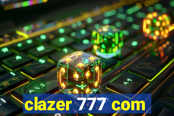 clazer 777 com